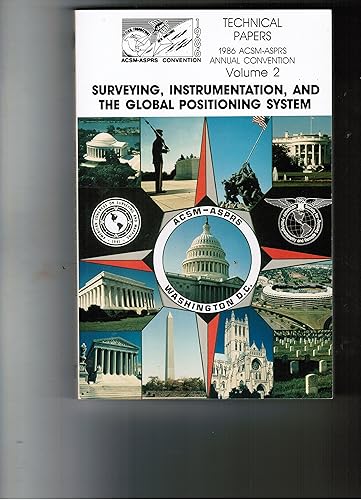 Download Technical Papers, 1986 Acsm-Asprs Annual Convention: Surveying, Instrumentation, and the Global Positioning System PDF