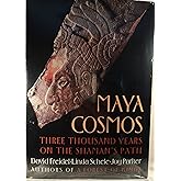 Maya Cosmos: Three Thousand Years on the Shaman's Path
