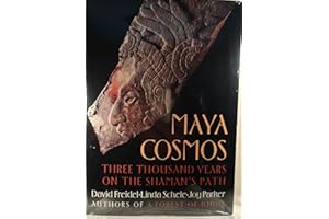 Maya Cosmos: Three Thousand Years on the Shaman's Path