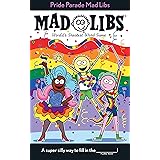 Pride Parade Mad Libs: World's Greatest Word Game