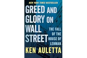 Greed and Glory on Wall Street: The Fall of the House of Lehman