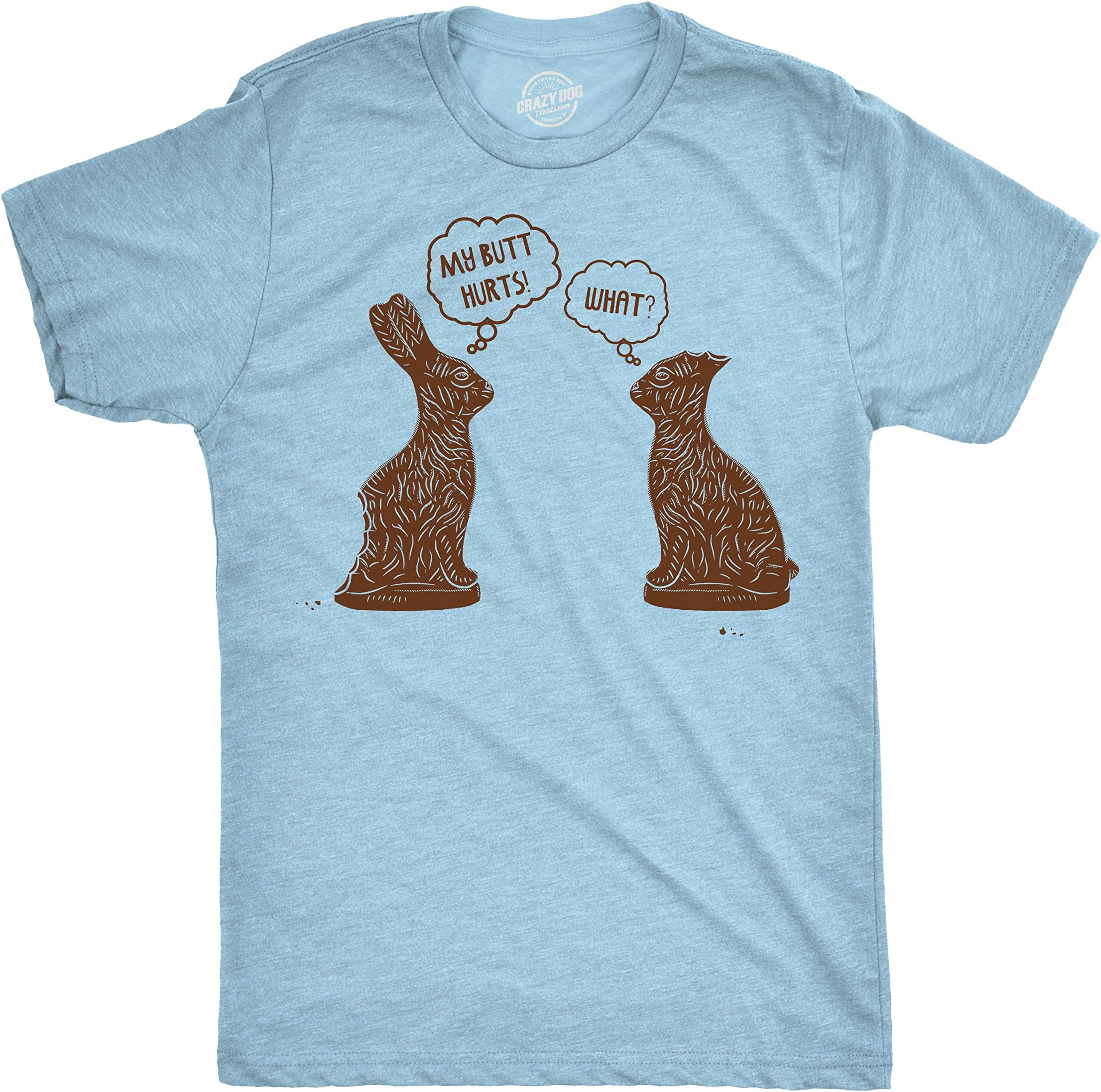 Mens My Butt Hurts T Shirt Funny Easter Egg Chocolate Bunny Sarcastic Gift Tee