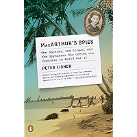 MacArthur's Spies: The Soldier, the Singer, and the Spymaster Who Defied the Japanese in World War II book cover
