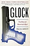 Glock: The Rise of America's Gun