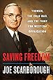 Saving Freedom: Truman, the Cold War, and the Fight for Western Civilization