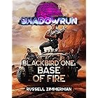 Shadowrun: Blackbird One: Base of Fire