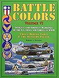Battle Colors, Insignia and Tactical Markings of the Tenth, Fourteenth & Twentieth USAAFs: China, Burma, India Theater of Operations and the Western Pacific Area