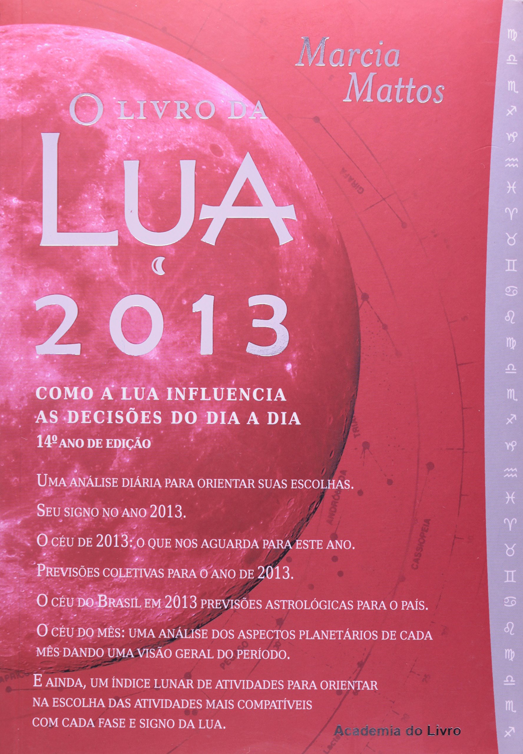 Livro - O Livro Da Lua 2013: Como A Lua Influencia As Decisões Do Dia A Dia (9788565101066)