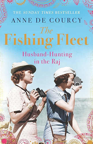 Download The Fishing Fleet: Husband-Hunting in the Raj (English Edition) PDF