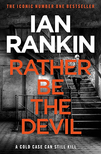Download Rather Be the Devil: The superb Rebus No.1 bestseller (Inspector Rebus 21) (English Edition) PDF