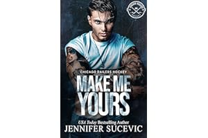 Make Me Yours: A Friends-to-Lovers, Off-Limits Hockey Romance (Chicago Railers Hockey Book 1)