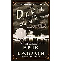 The Devil in the White City: Murder, Magic, and Madness at the Fair That Changed America