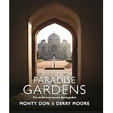 Paradise Gardens: the world's most beautiful Islamic gardens