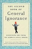 The Second Book of General Ignorance: Everything You Think You Know Is (Still) Wrong
