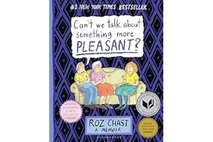 Can't We Talk about Something More Pleasant?: A Memoir