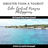 Greater Than a Tourist: Cebu, Central