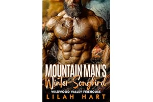 Mountain Man's Winter Songbird: A Steamy Instalove Romance (Wildwood Valley Firehouse Book 5)