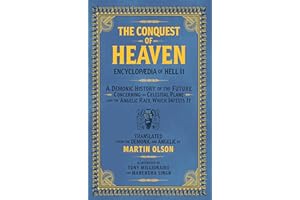 ENCYCLOPAEDIA OF HELL II: The Conquest of Heaven: An Invasion Manual for Demons Concerning the Celestial Realm and the Angeli