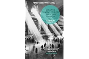 By Grand Central Station I Sat Down and Wept: An unforgettable chronicle of passion and heartbreak