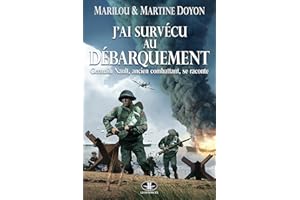 J'ai survécu au Débarquement: Germain Nault, ancien combattant, se raconte (French Edition)