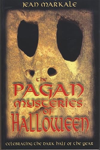 Download The Pagan Mysteries of Halloween: Celebrating the Dark Half of the Year PDF