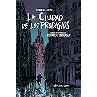 La ciudad de los prodigios (novela gráfica): Basado en la novela de Eduardo Mendoza (Spanish Edition) book cover La ciudad de los prodigios (novela gráfica): Basado en la novela de Eduardo Mendoza (Spanish Edition) book cover