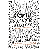 Growth Hacker Marketing: A Primer on the Future of PR, Marketing and Advertising