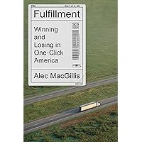 Fulfillment: Winning and Losing in One-Click America