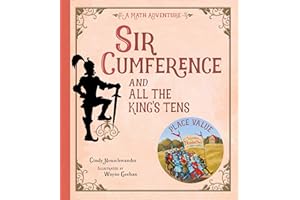 Sir Cumference and All the King's Tens ( Cover may vary )