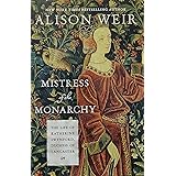 Mistress of the Monarchy: The Life of Katherine Swynford, Duchess of Lancaster