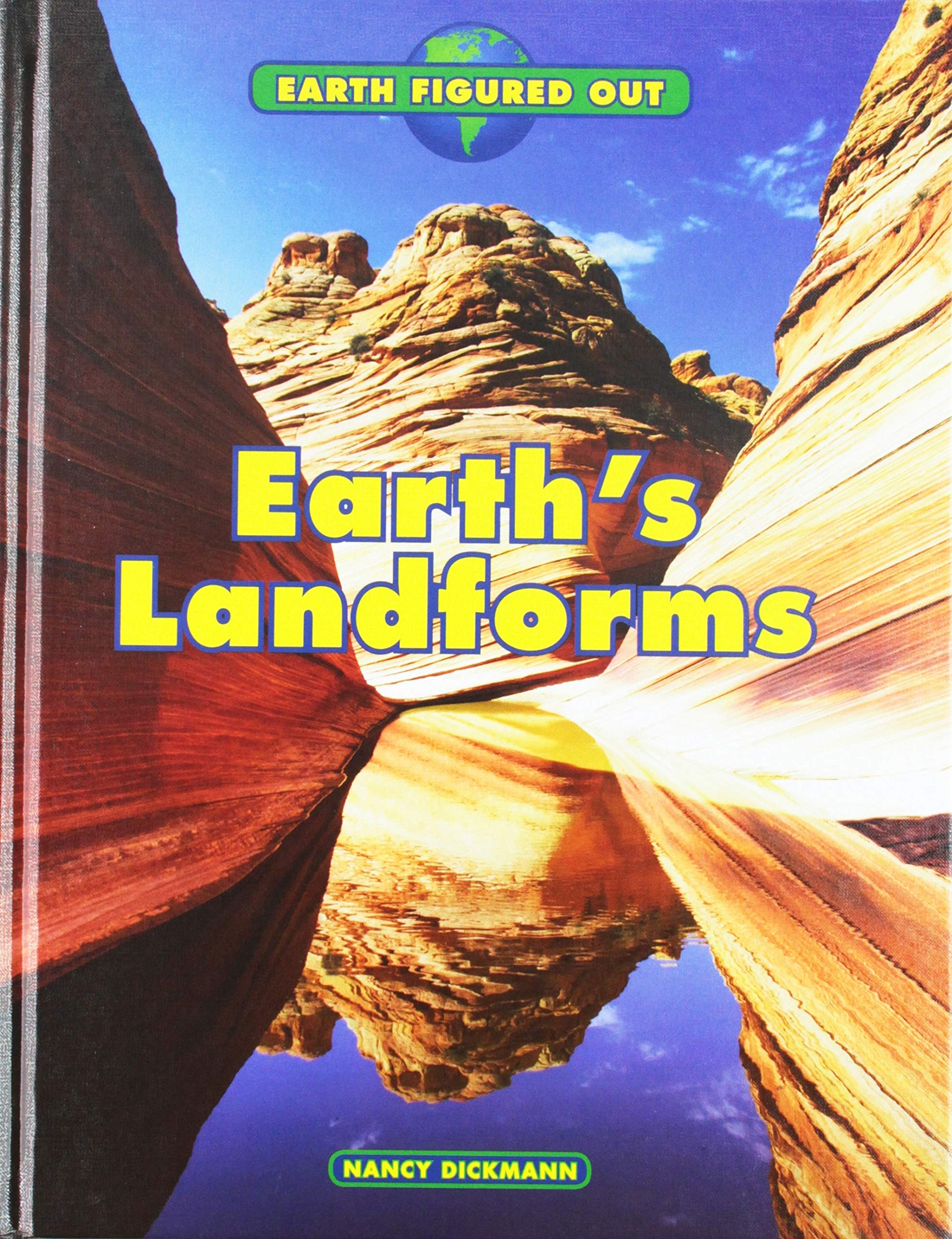 Earths Landforms Earth Figured Out Nancy Dickmann - 