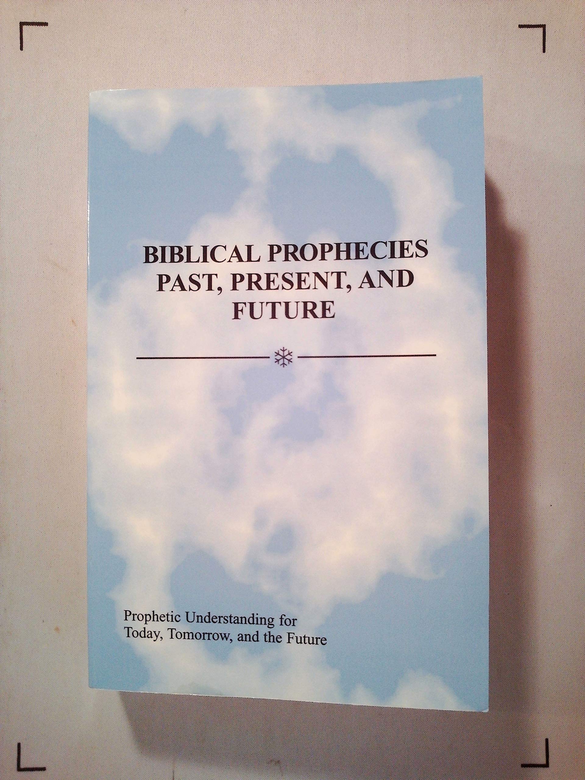 Biblical Prophecies Past Present And Future Cocherell B L C E Barrett And V O Jones Amazon Com Books