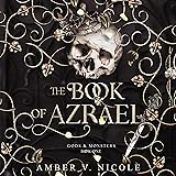 The Book of Azrael: Gods and Monsters, Book 1