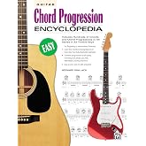 Guitar Chord Progression Encyclopedia: Includes Hundreds of Chords and Chord Progressions in All Styles in All Twelve Keys (The Ultimate Guitarist's Reference Series)