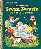 Seven Dwarfs Find a House (Disney Classic) (Little Golden Book)