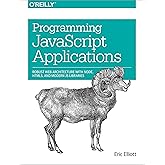 Programming JavaScript Applications: Robust Web Architecture with Node, HTML5, and Modern JS Libraries