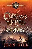 Arrows Tipped with Honey: epic dystopian