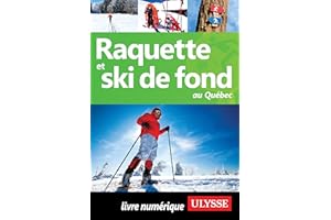 Raquette et ski de fond au Québec (French Edition)