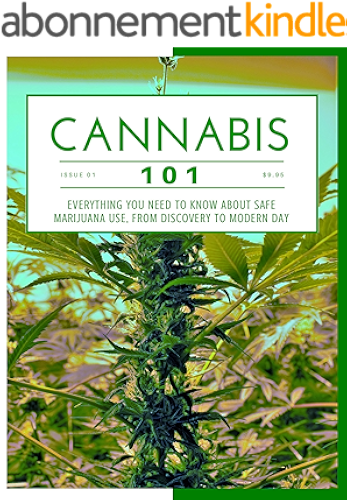 Download Cannabis 101: Everything You Need To Know About Safe Marijuana Use (English Edition) PDF