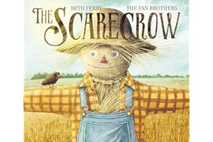 The Scarecrow: A Heartwarming Picture Book for Autumn and Halloween About Unexpected Friendship