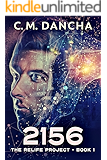 2156: A Genetic Engineering Sci-Fi Thriller (The ReLife Project Book 1)