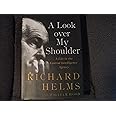 A Look over My Shoulder: A Life in the Central Intelligence Agency