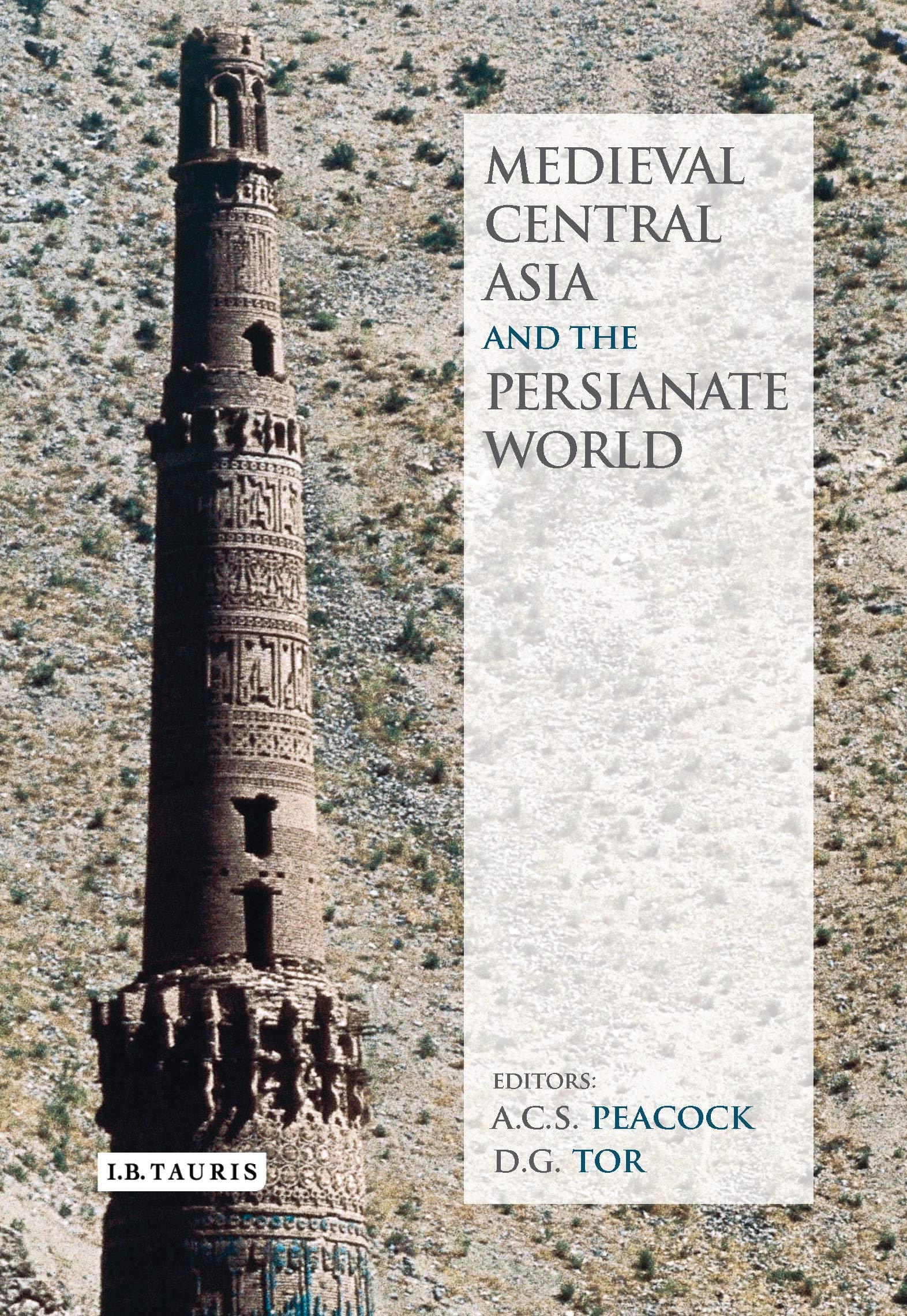 Amazon Com Medieval Central Asia And The Persianate World Iranian Tradition And Islamic Civilisation British Institute Of Persian Studies 9781784532390 Peacock A C S Tor D G Books