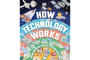 How Technology Works: From Monster Trucks to Mars Rovers