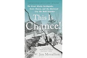 This Is Chance!: The Great Alaska Earthquake, Genie Chance, and the Shattered City She Held Together