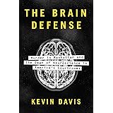 The Brain Defense: Murder in Manhattan and the Dawn of Neuroscience in America's Courtrooms