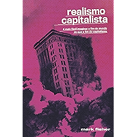 Realismo Capitalista: É mais fácil imaginar o fim do mundo do que o fim do capitalismo? (Portuguese Edition) book cover
