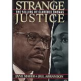 Strange Justice: The Selling of Clarence Thomas