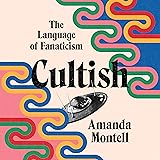 Cultish: The Language of Fanaticism