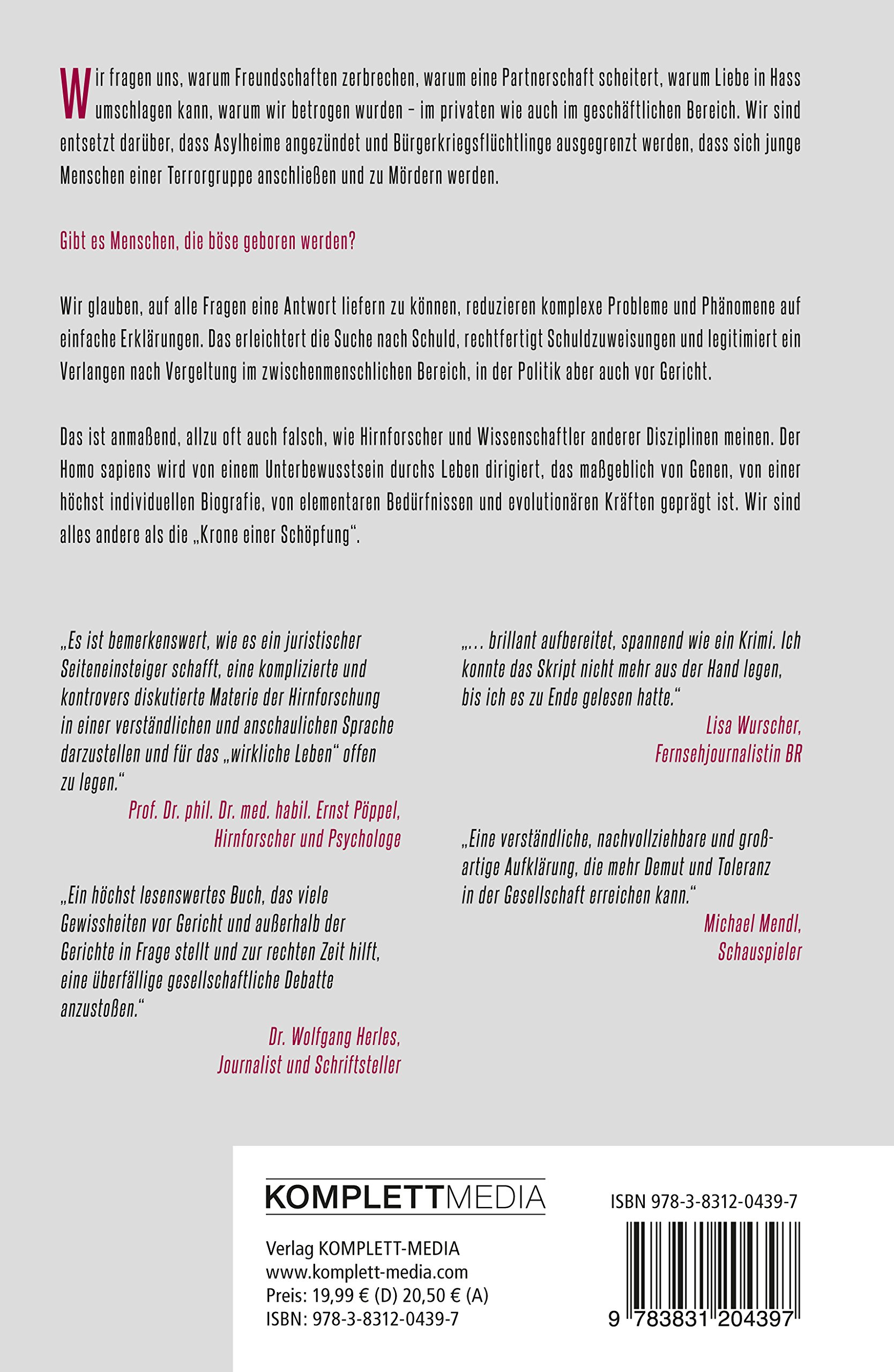 Schuld Oder Schicksal Hirnforscher Psychologen Und Humangenetiker Zweifeln An Der Entscheidungsfreiheit Des Menschen Scheele Michael 9783831204397 Amazon Com Books